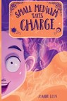 Small Medium Takes Charge - Joanne Levy - 9781988626031