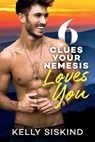 6 Clues Your Nemesis Loves You - Kelly Siskind - 9781988937199