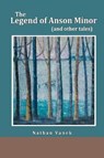 The Legend Of Anson Minor - VANEK,  Nathan Howard - 9781989442067
