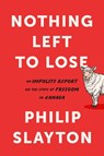 Northing Left to Lose - Philip Slayton - 9781989555224