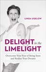 Delight in the Limelight - Linda Ugelow - 9781989603949