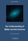 Our Understanding of Matter and the Universe - Schrodinger Erwin Schrodinger - 9781989970317
