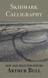 Skidmark Calligraphy - Arthur Bull - 9781990187865