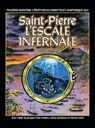 Saint-Pierre L'ESCALE INFERNALE - SERAFINI,  Dominique - 9781990238819