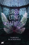 Dirty Lying Faeries - Sabrina Blackburry - 9781990259197