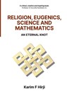 Religion, Eugenics, Science and Mathematics - Karim F. Hirji - 9781990263224