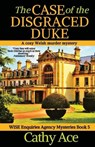 The Case of the Disgraced Duke - Cathy Ace - 9781990550034