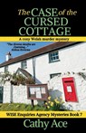 The Case of the Cursed Cottage - Cathy Ace - 9781990550102