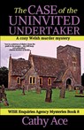 The Case of the Uninvited Undertaker - Cathy Ace - 9781990550133