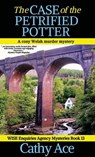 The Case of the Petrified Potter - Cathy Ace - 9781990550621