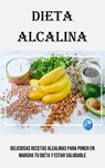 Dieta Alcalina - Esperanza Casares - 9781990666674