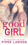 Good Girl - Piper Lawson - 9781990764707