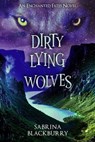Dirty Lying Wolves - Sabrina Blackburry - 9781990778339