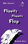 Flippity Fluppity Flop - JOHNSON,  Mike - 9781991151902