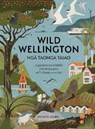 Wild Wellington Nga Taonga Taiao - Michael Szabo - 9781991165572