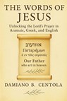 The Words of Jesus - Damiano B Centola - 9781997587675
