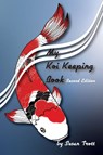 My Koi Keeping Book - Susan Trott - 9781998107490