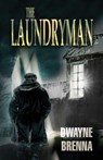 The Laundryman - Dwayne Brenna - 9781998273522