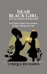 Dear Black Girl, Let Me Hold Your Pain - Lyrique Richards - 9781998287628