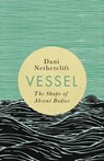 Vessel: The Shape of Absent Bodies - Dani Netherclift - 9781998336258