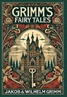 Grimm's Fairy Tales (Collector's Edition) (Laminated Hardback with Jacket) - Jakob Grimm - 9781998621040