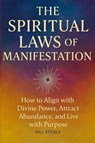 The Spiritual Laws of Manifestation - Will Stickle - 9781998704682