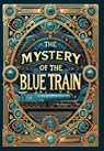The Mystery of the Blue Train (Collector's Edition) (Laminated Hardback with Jacket) - Agatha Christie - 9781998736379