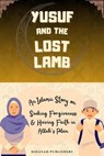Yusuf and the Lost Lamb - Hidayah Publishers - 9781998843220