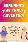 Shawana's Time Travel Adventure - Hidayah Publishers - 9781998843282