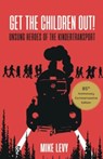 Get the Children Out! - Mike Levy - 9781999378165