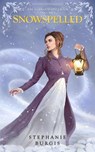Burgis, S: SNOWSPELLED - Stephanie Burgis - 9781999725402