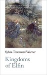 Kingdoms of Elfin - Sylvia Townsend Warner - 9781999944810