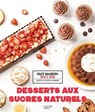 Desserts aux sucres naturels - Noémie Strouk - 9782014625714