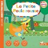 la petite poule rousse - livre Indestructible - Sophie de Mullenheim - 9782017183983
