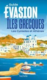 Iles grecques - Îles Cyclades et Athènes Guide Evasion - Maud Vidal-Naquet - 9782017295921