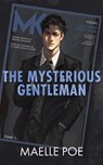 The Mysterious Gentleman - The Gentlemen, Tome 1 - Maelle Poe - 9782017330349