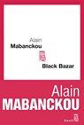 BLACK BAZAR BY ALAIN MABANCKOU - ALAIN MABANCKOU - 9782020973373