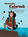Christophe Colomb et l'étonnante découverte - Christine Palluy - 9782035989031