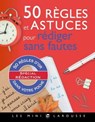 50 règles d'or pour rédiger sans fautes - André Vulin - 9782035994325