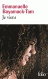 Bayamack-Tam, E: Je viens - BAYAMACK-TAM,  Emanuelle - 9782070469703