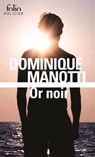 Manotti, D: Or noir - MANOTTI,  Dominique - 9782072702167