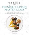 The French Culinary Master Class - FERRANDI Paris ; Michel Tanguy - 9782080482426