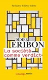 La sociète comme verdict - ERIBON,  Didier - 9782081518582