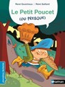 Le Petit Poucet (ou presque) - Premières Lectures CP Niveau 2 - Dès 6 ans - René Gouichoux ; Rémi Saillard - 9782092560235