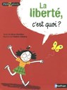 La liberté, c'est quoi ? - Dès 8 ans - Oscar Brenifier - 9782092576052