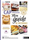 Mon guide de référence (ePub) - CAP Pâtissier - 100% conforme au diplôme - Jean-Claude Lachal ; Bruno Meillat ; Lucette Poletti ; Christophe Poulain ; Thomas Ménard - 9782095014889