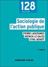 Sociologie de l'action publique - 3e éd. - Pierre Lascoumes ; Patrick Le Galès ; Cyril Benoît - 9782200645366
