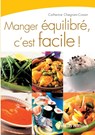 Manger equilibre, c'est facile ! - Catherine Chegrani-Conan - 9782212538007