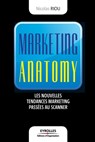 Marketing anatomy - Nicolas Riou - 9782212544381