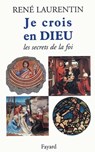 Je crois en Dieu - René Laurentin - 9782213658315